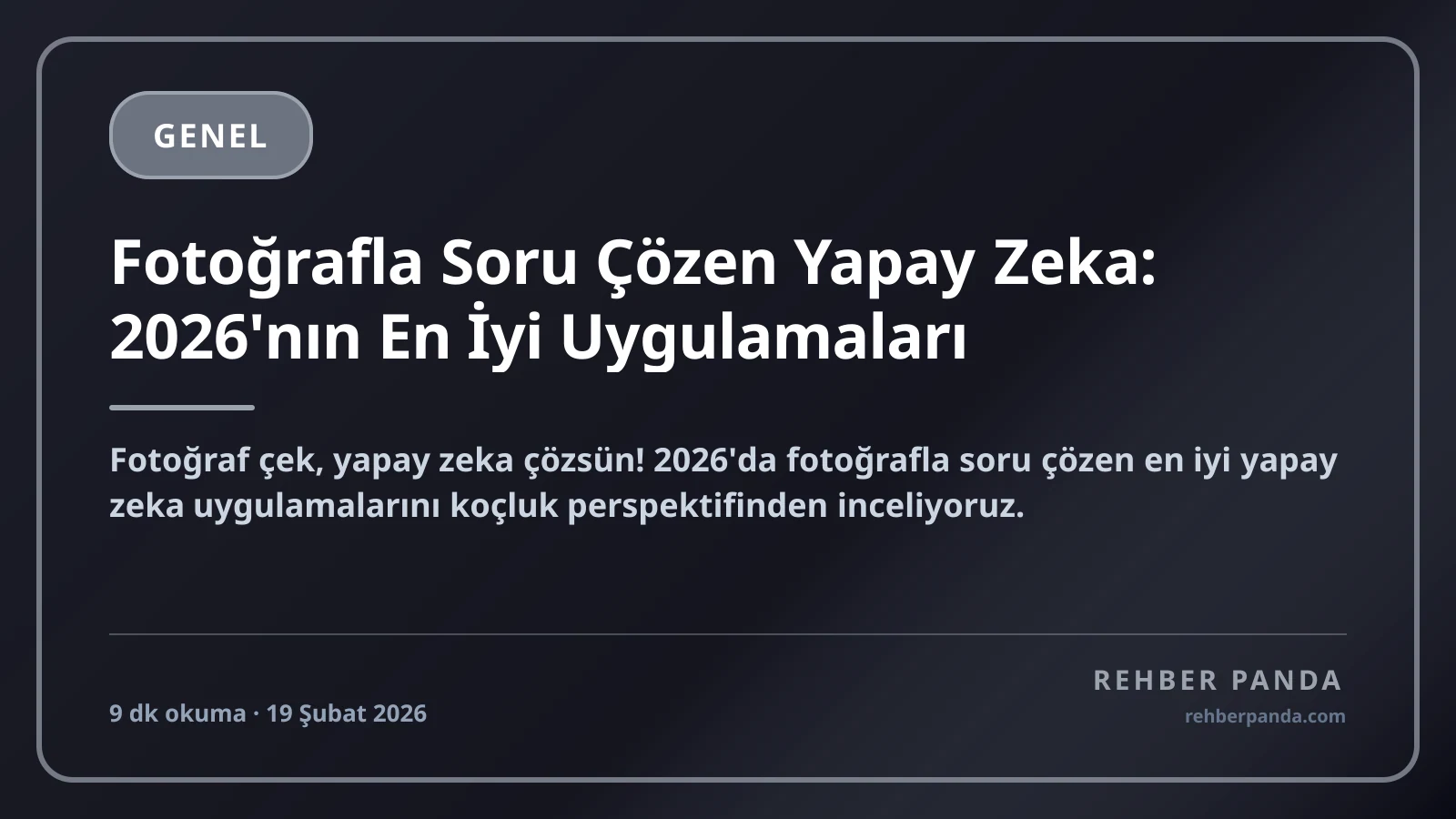 Fotoğrafla Soru Çözen Yapay Zeka: 2026'nın En İyi Uygulamaları