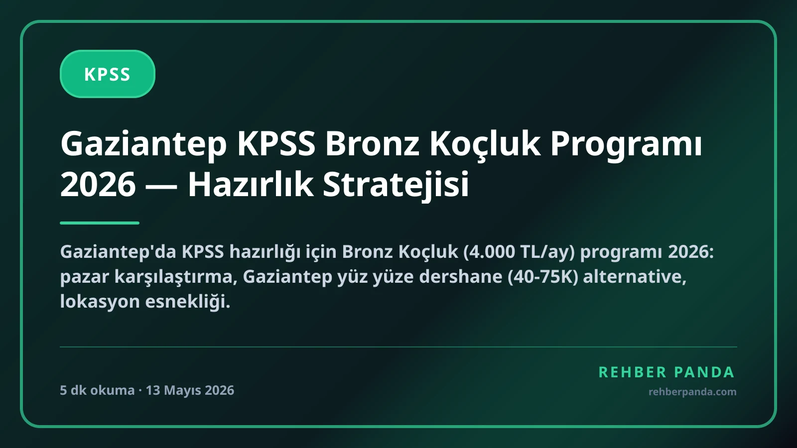 Gaziantep KPSS Bronz Koçluk Programı 2026 — Hazırlık Stratejisi