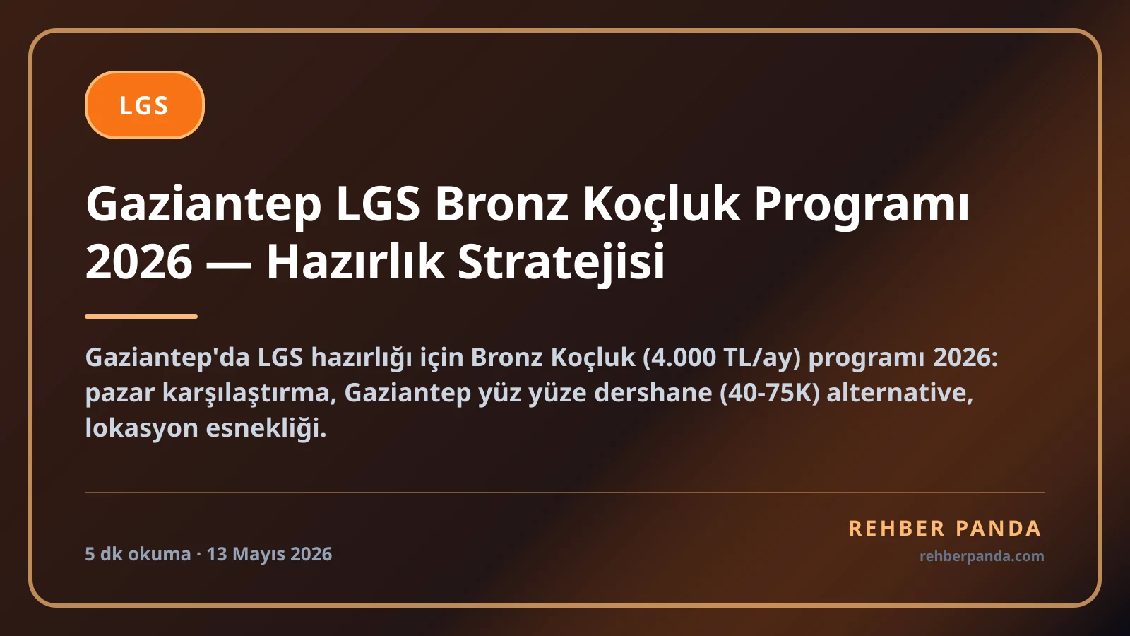 Gaziantep LGS Bronz Koçluk Programı 2026 — Hazırlık Stratejisi