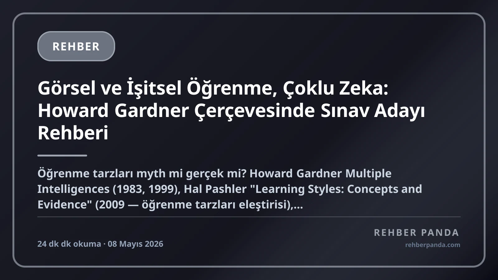 Görsel ve İşitsel Öğrenme, Çoklu Zeka: Howard Gardner Çerçevesinde Sınav Adayı Rehberi