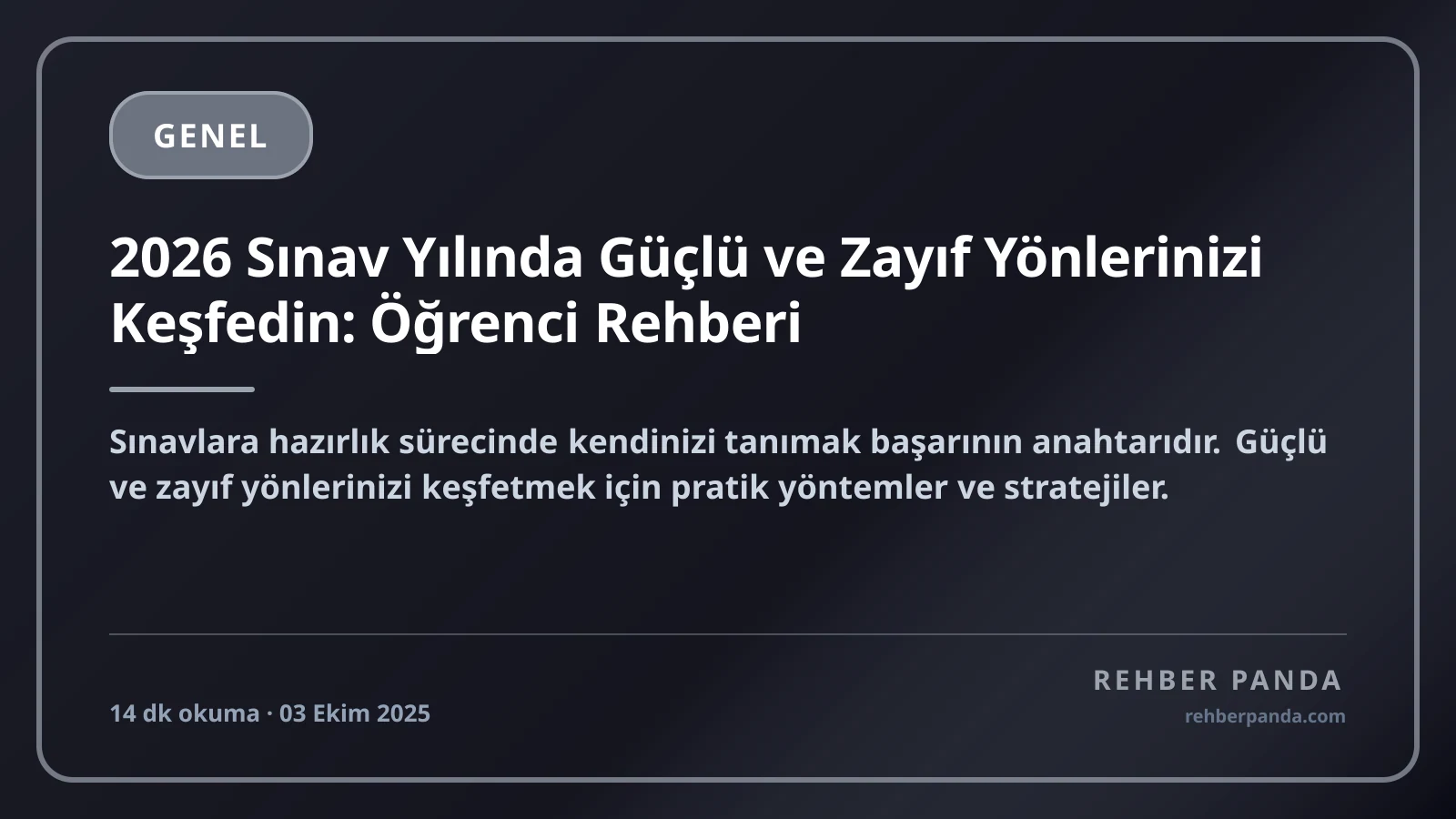 2026 Sınav Yılında Güçlü ve Zayıf Yönlerinizi Keşfedin: Öğrenci Rehberi