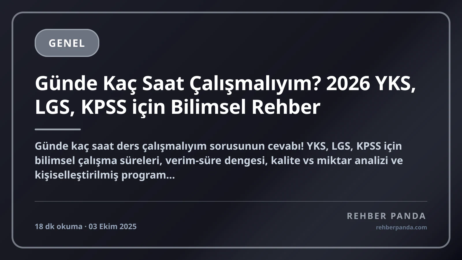 Günde Kaç Saat Çalışmalıyım? 2026 YKS, LGS, KPSS için Bilimsel Rehber