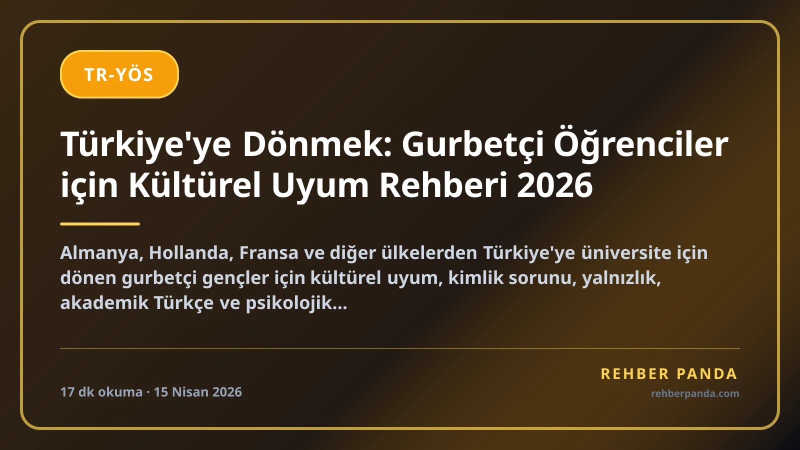 Türkiye'ye Dönmek: Gurbetçi Öğrenciler için Kültürel Uyum Rehberi 2026