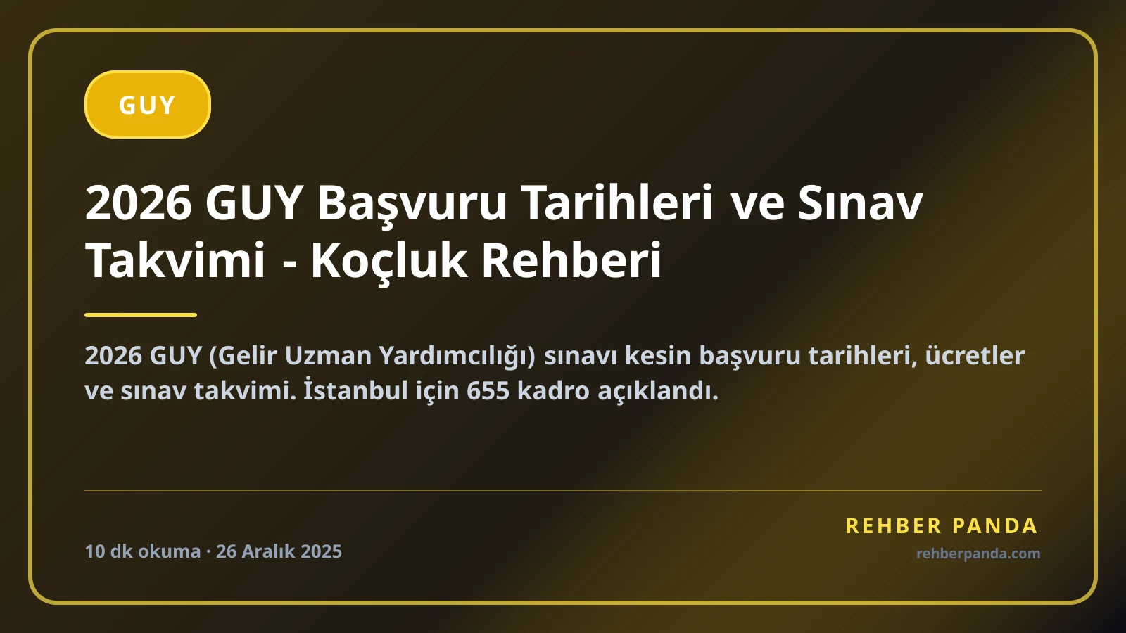 2026 GUY Başvuru Tarihleri ve Sınav Takvimi - Koçluk Rehberi