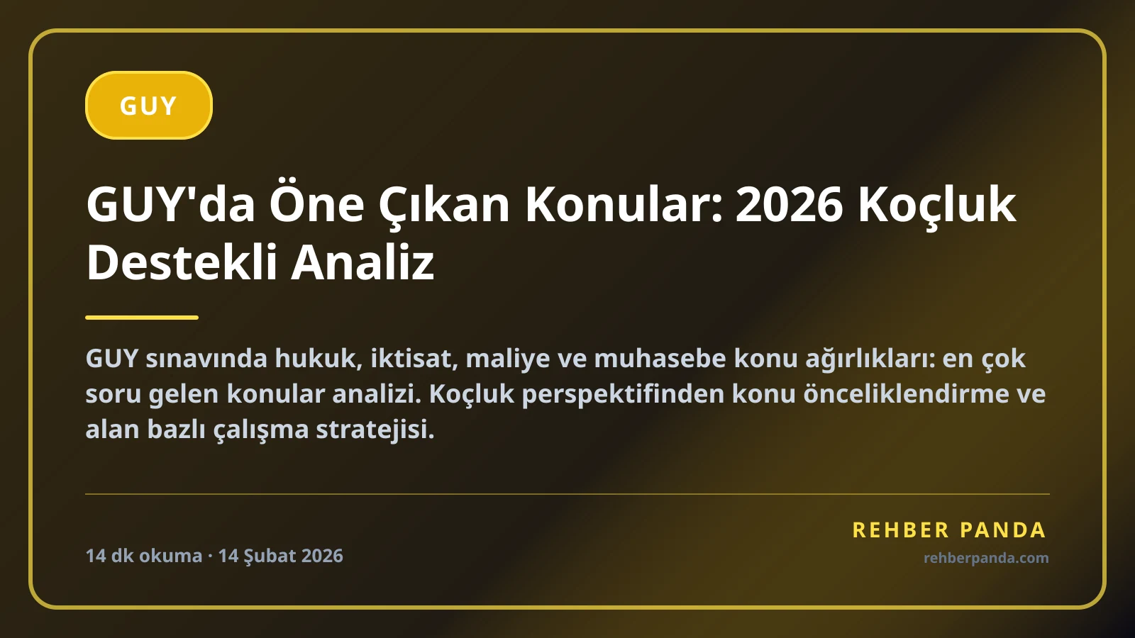 GUY'da Öne Çıkan Konular: 2026 Koçluk Destekli Analiz