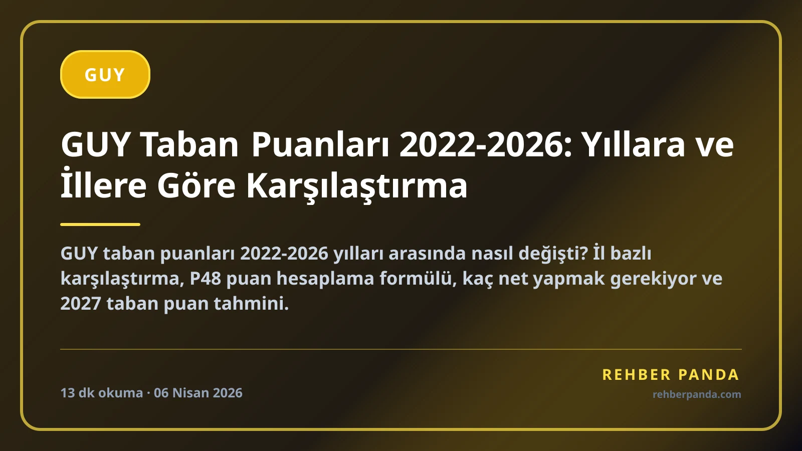 GUY Taban Puanları 2022-2026: Yıllara ve İllere Göre Karşılaştırma
