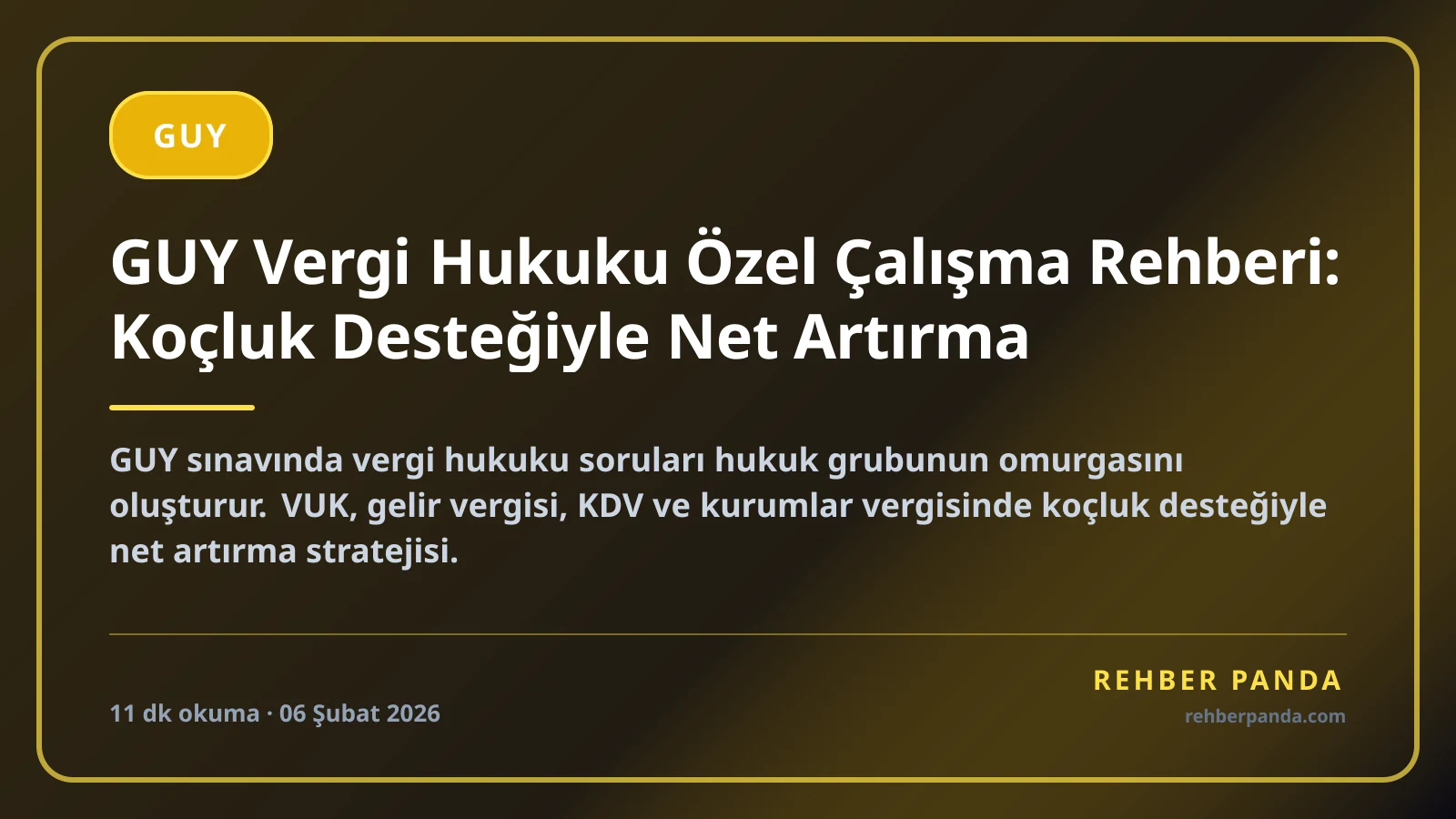 GUY Vergi Hukuku Özel Çalışma Rehberi: Koçluk Desteğiyle Net Artırma