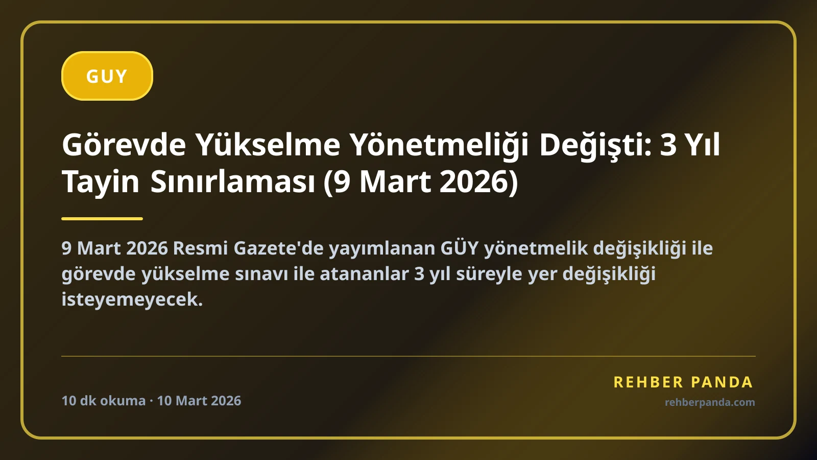 Görevde Yükselme Yönetmeliği Değişti: 3 Yıl Tayin Sınırlaması (9 Mart 2026)