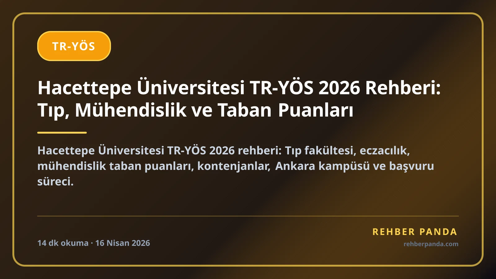 Hacettepe Üniversitesi TR-YÖS 2026 Rehberi: Tıp, Mühendislik ve Taban Puanları