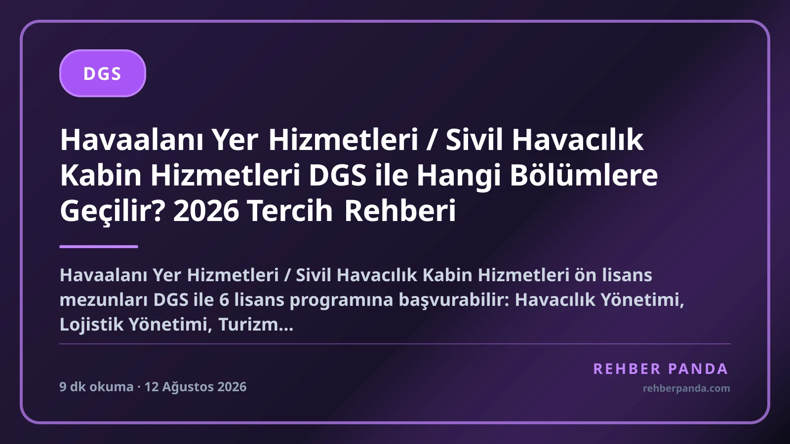 Havaalanı Yer Hizmetleri / Sivil Havacılık Kabin Hizmetleri DGS ile Hangi Bölümlere Geçilir? 2026 Tercih Rehberi