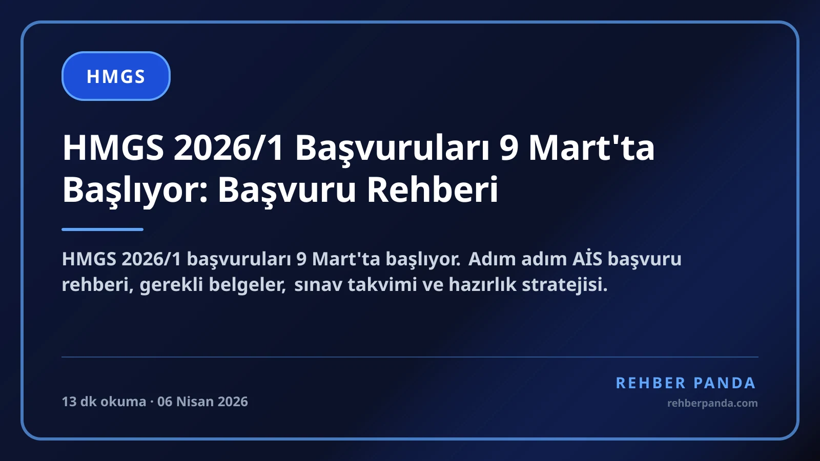 HMGS 2026/1 Başvuruları 9 Mart'ta Başlıyor: Başvuru Rehberi