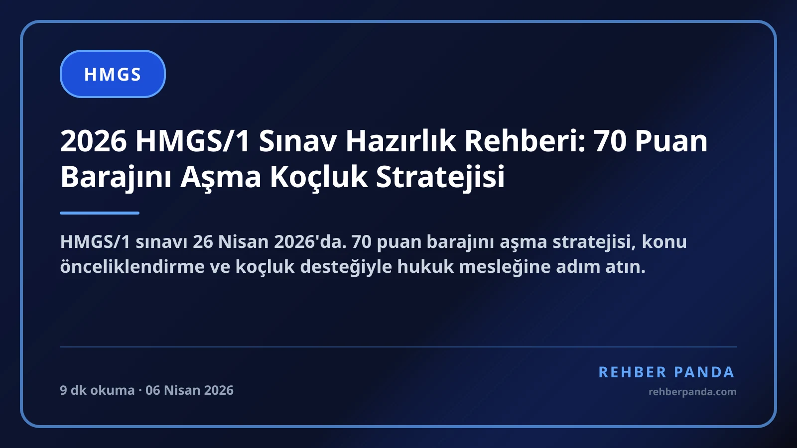 2026 HMGS/1 Sınav Hazırlık Rehberi: 70 Puan Barajını Aşma Koçluk Stratejisi