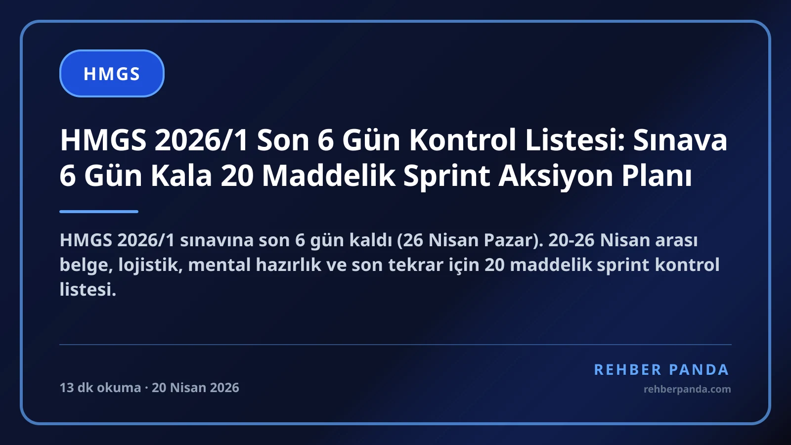HMGS 2026/1 Son 6 Gün Kontrol Listesi: Sınava 6 Gün Kala 20 Maddelik Sprint Aksiyon Planı