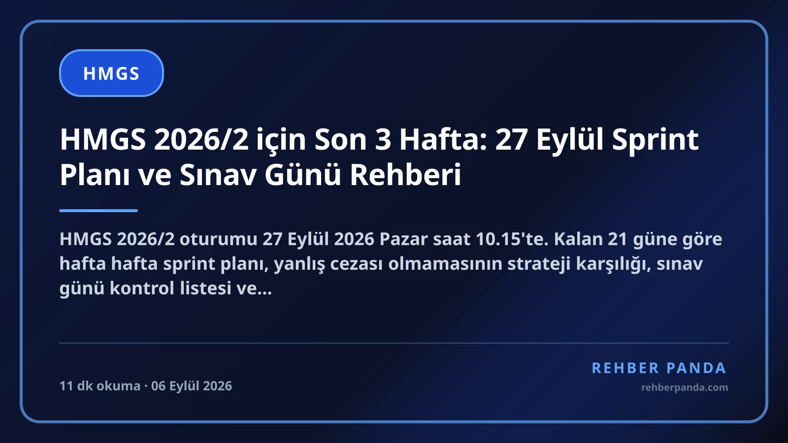 HMGS 2026/2 için Son 3 Hafta: 27 Eylül Sprint Planı ve Sınav Günü Rehberi