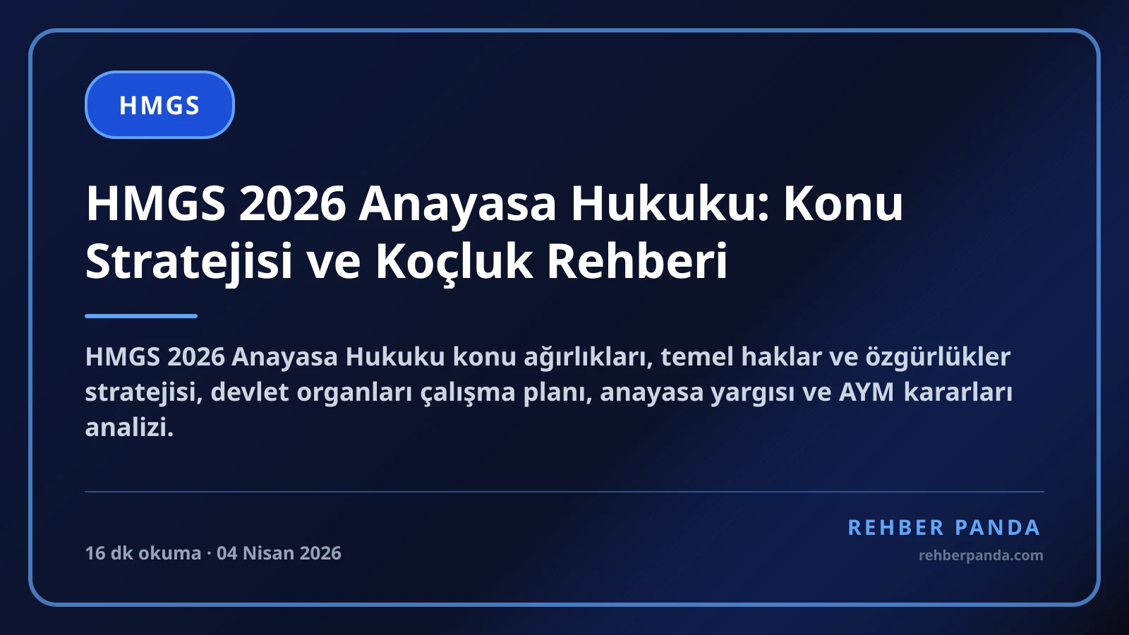 HMGS 2026 Anayasa Hukuku: Konu Stratejisi ve Koçluk Rehberi