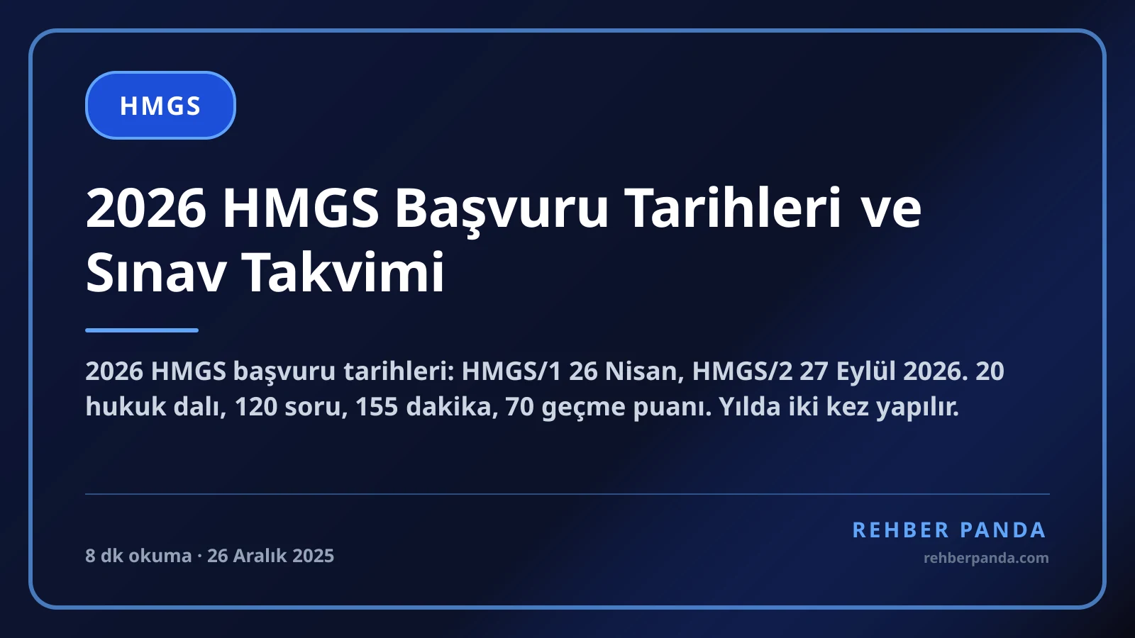 2026 HMGS Başvuru Tarihleri ve Sınav Takvimi
