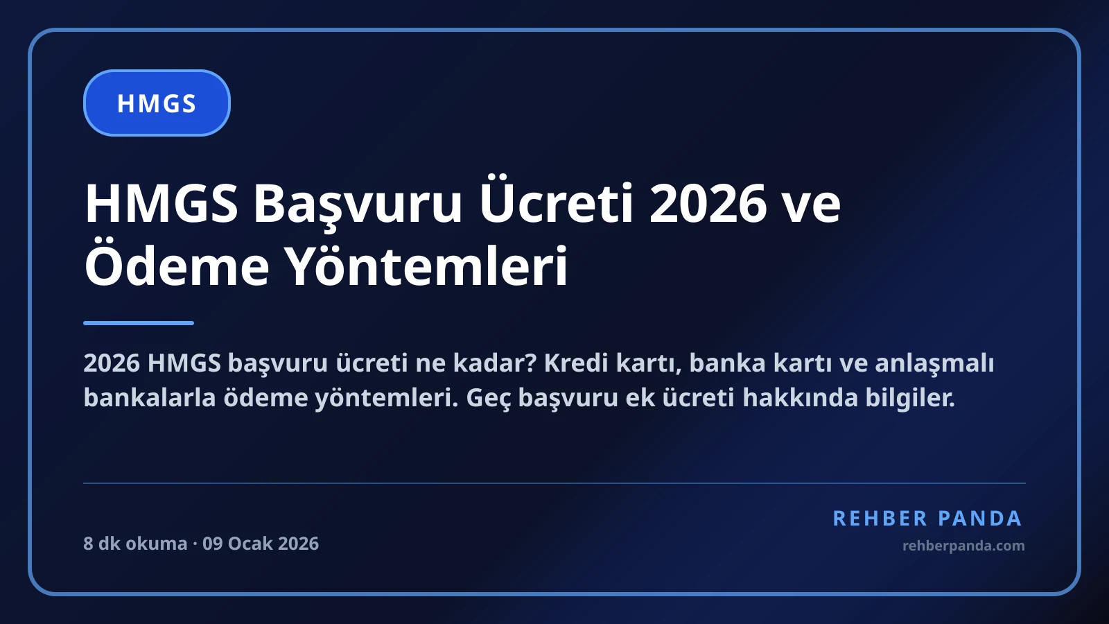 HMGS Başvuru Ücreti 2026 ve Ödeme Yöntemleri