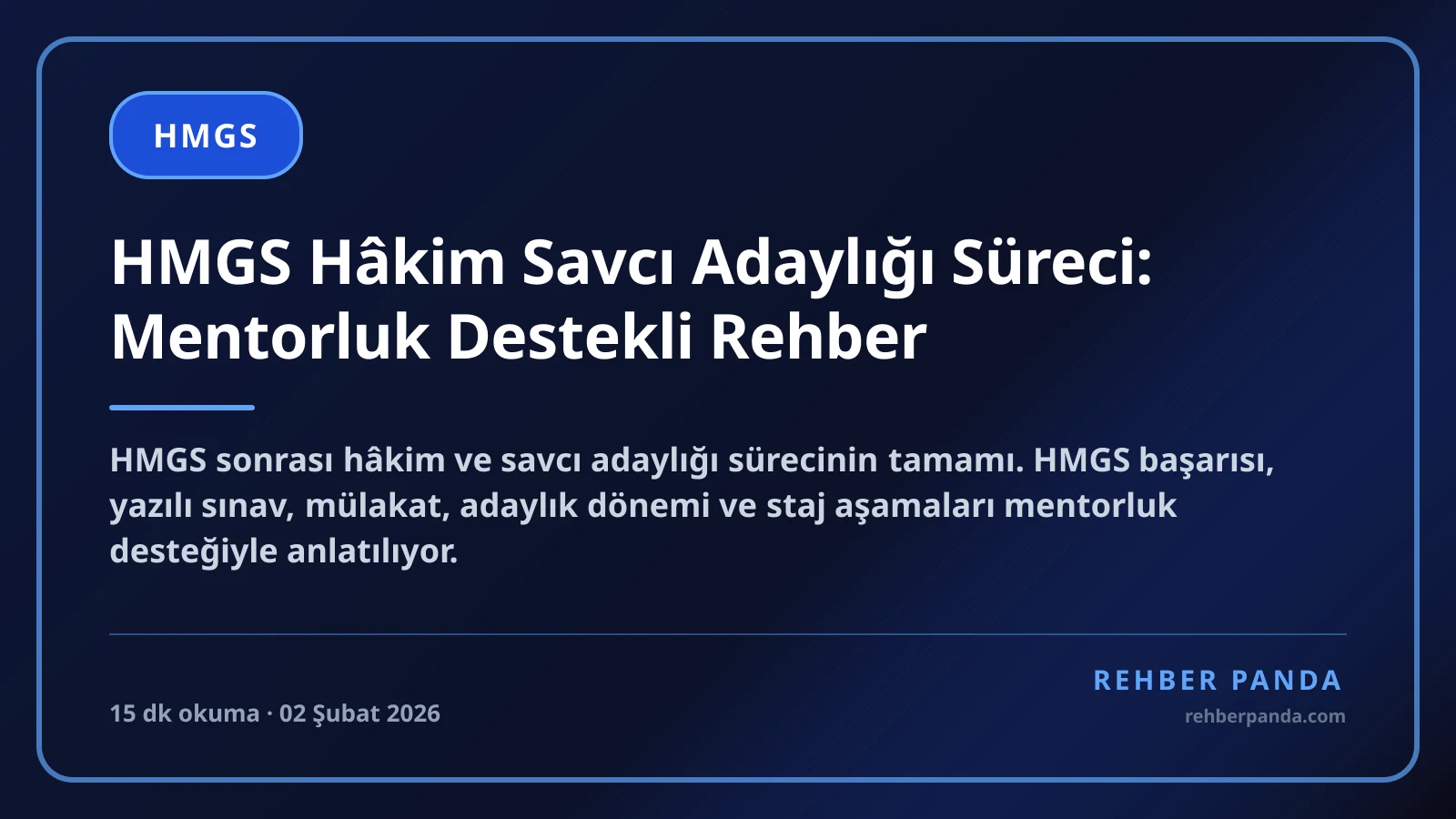 HMGS Hâkim Savcı Adaylığı Süreci: Mentorluk Destekli Rehber