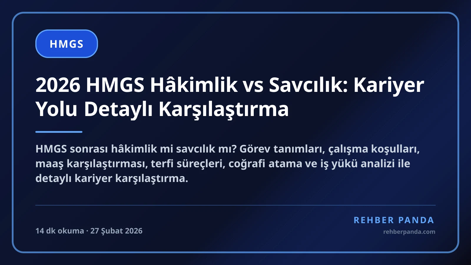 2026 HMGS Hâkimlik vs Savcılık: Kariyer Yolu Detaylı Karşılaştırma