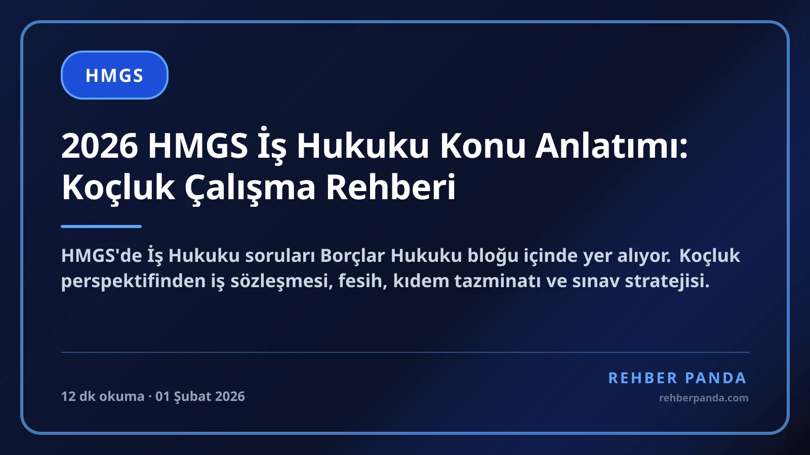 2026 HMGS İş Hukuku Konu Anlatımı: Koçluk Çalışma Rehberi