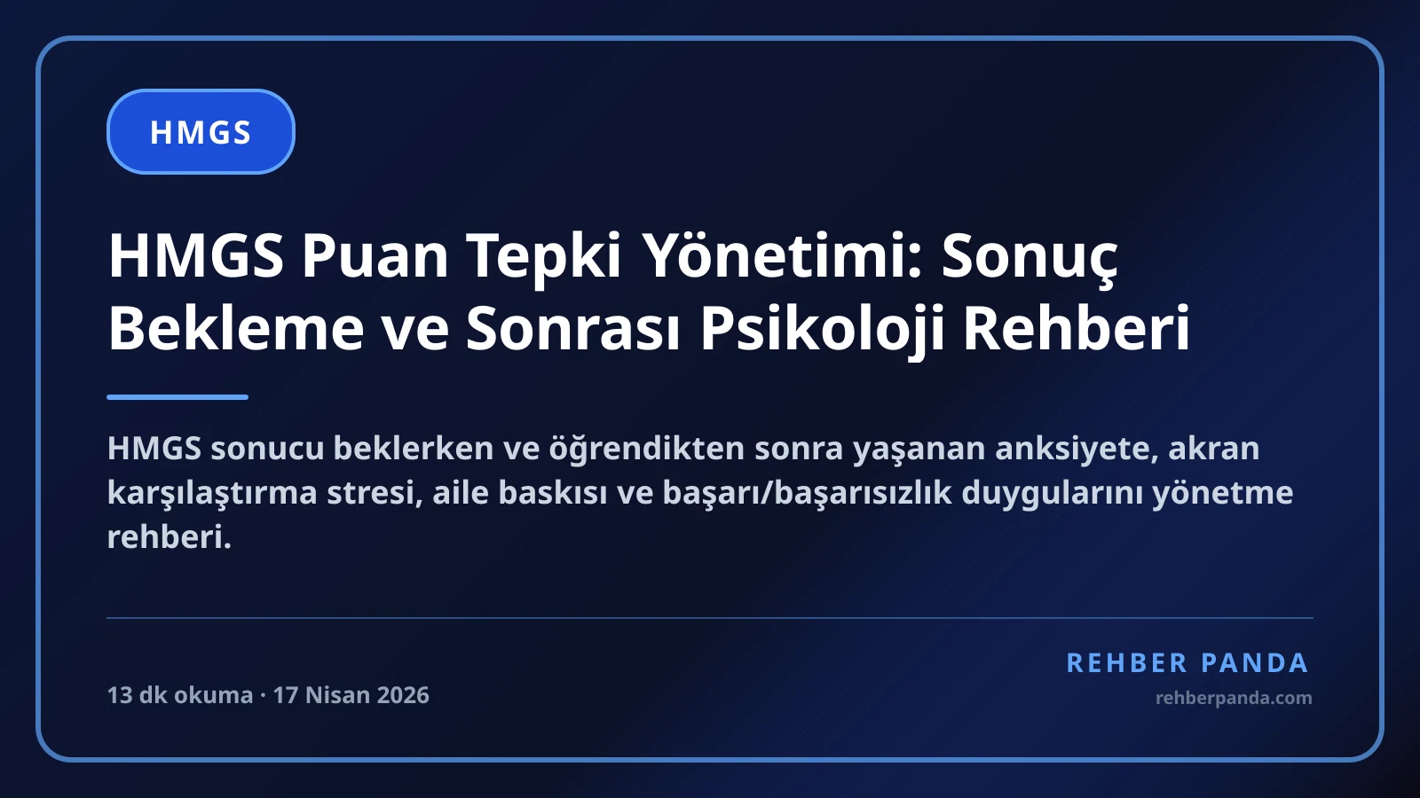 HMGS Puan Tepki Yönetimi: Sonuç Bekleme ve Sonrası Psikoloji Rehberi