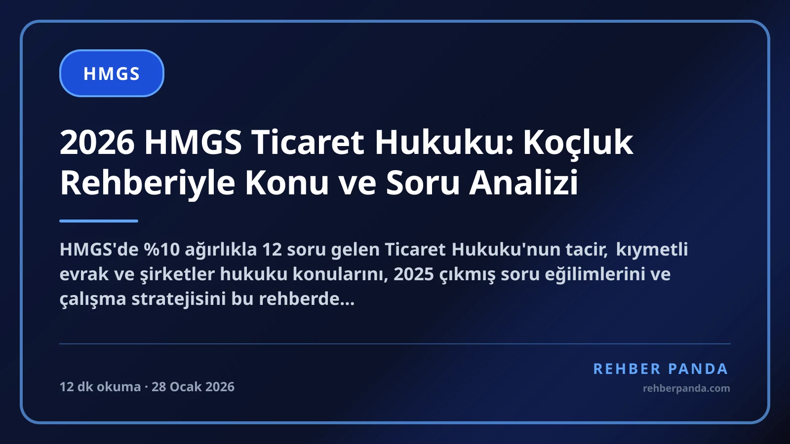 2026 HMGS Ticaret Hukuku: Koçluk Rehberiyle Konu ve Soru Analizi
