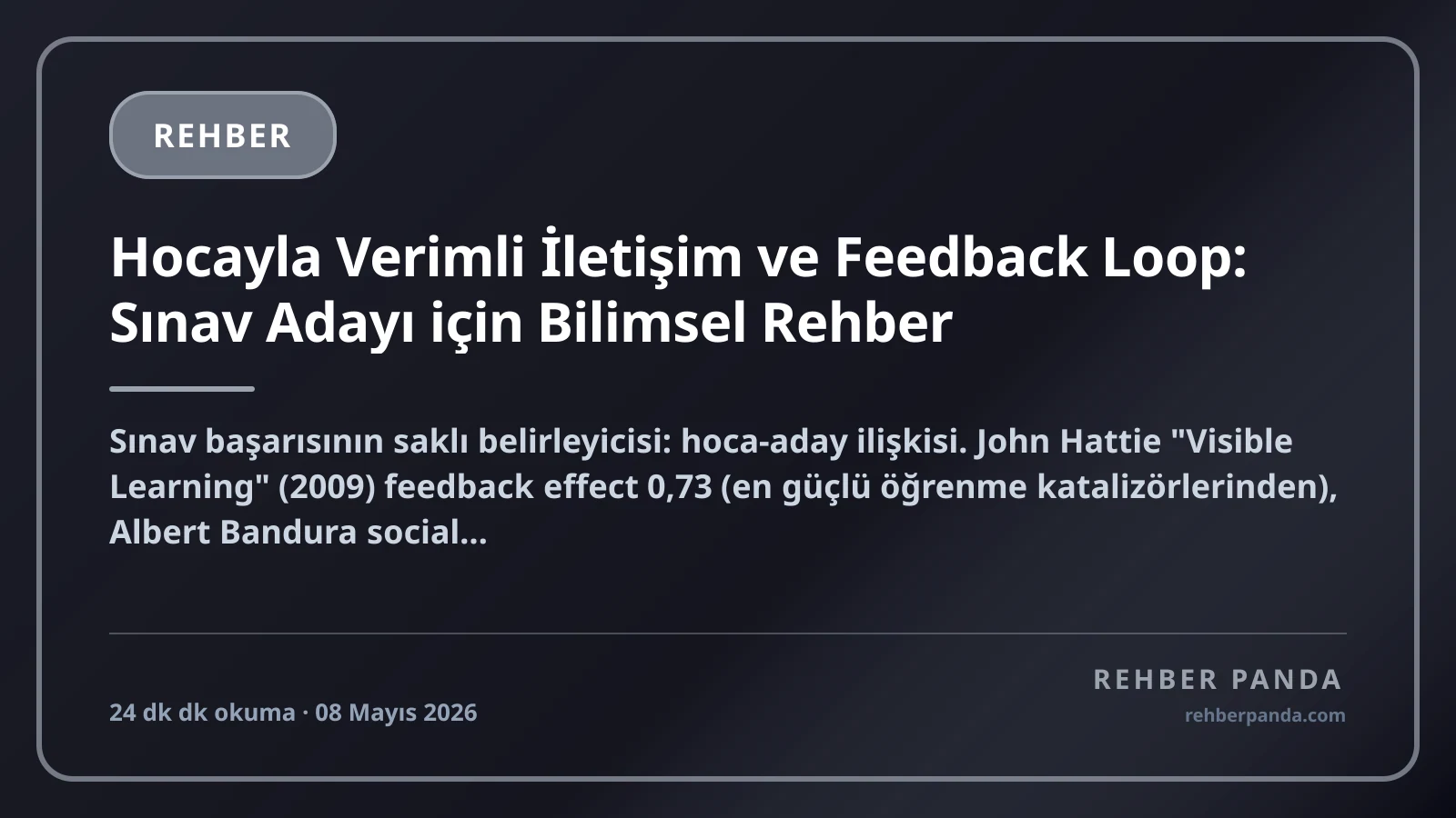 Hocayla Verimli İletişim ve Feedback Loop: Sınav Adayı için Bilimsel Rehber