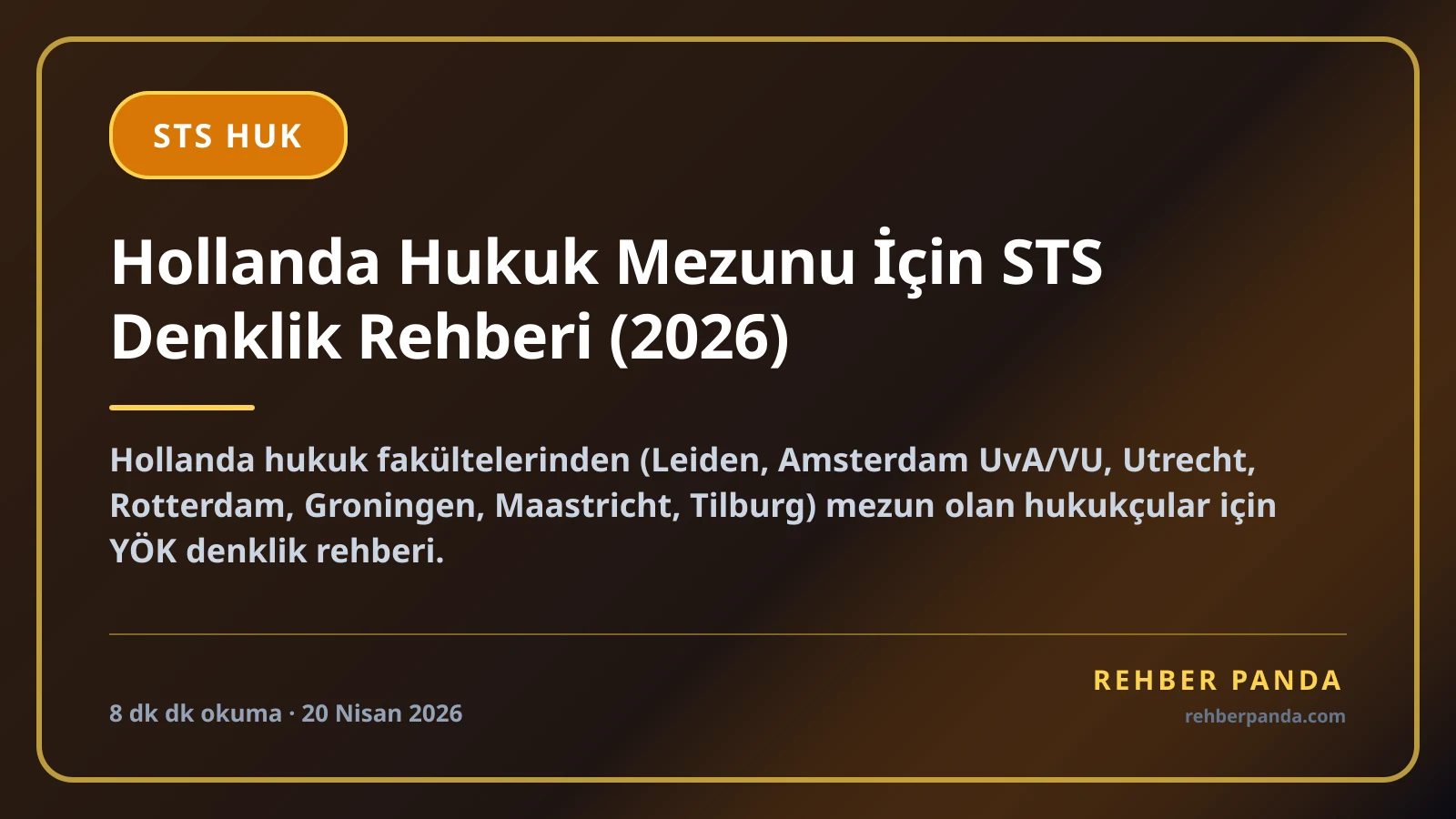 Hollanda Hukuk Mezunu İçin STS Denklik Rehberi (2026)