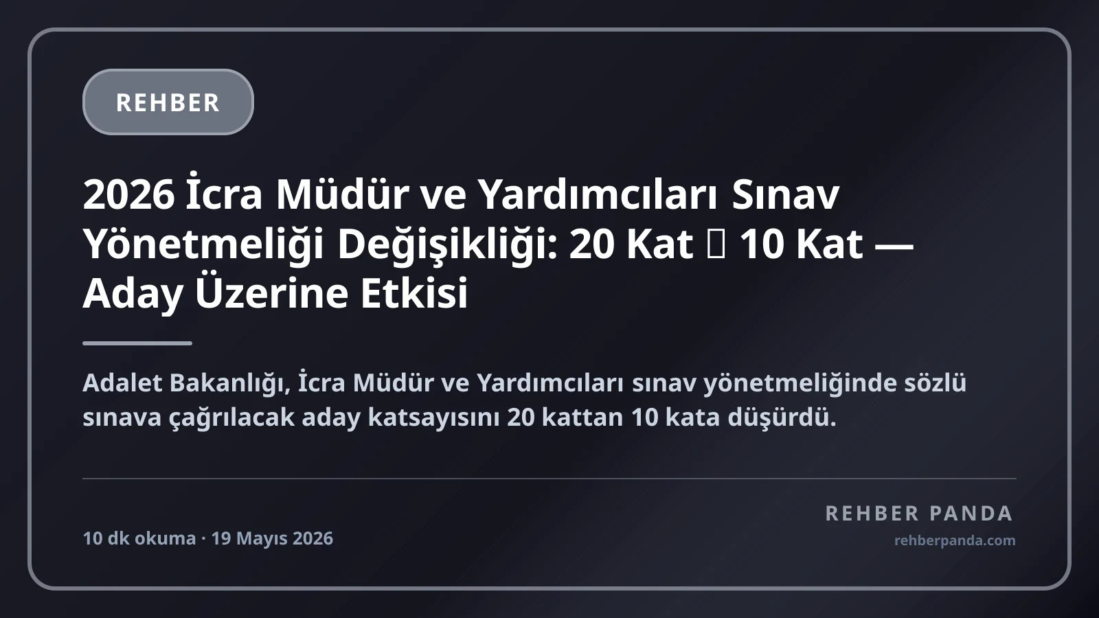 2026 İcra Müdür ve Yardımcıları Sınav Yönetmeliği Değişikliği: 20 Kat → 10 Kat — Aday Üzerine Etkisi