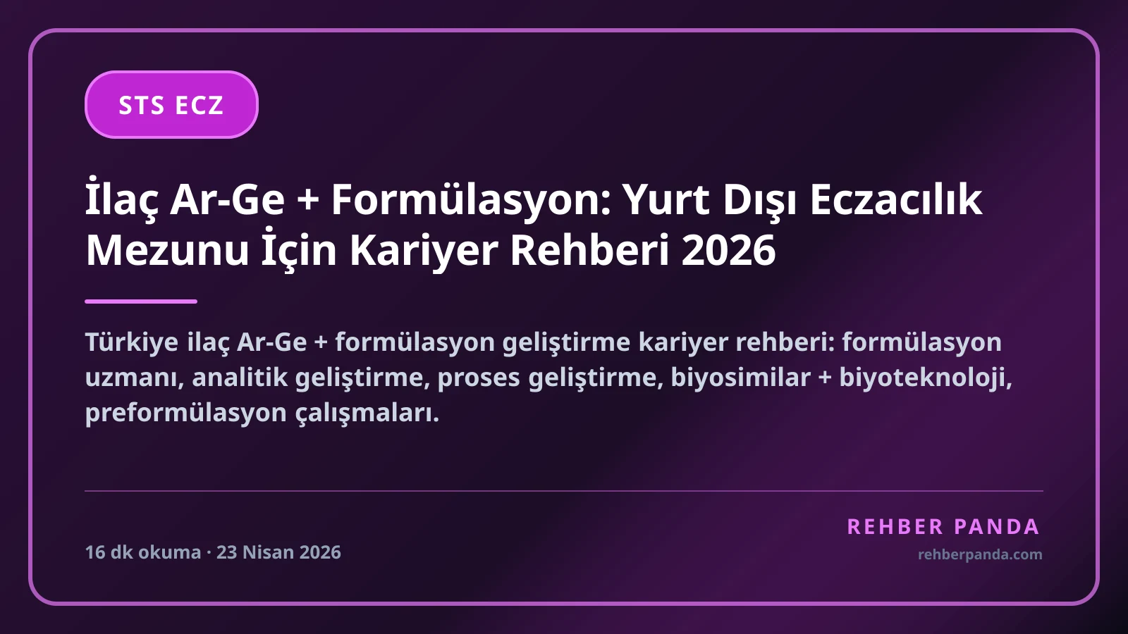 İlaç Ar-Ge + Formülasyon: Yurt Dışı Eczacılık Mezunu İçin Kariyer Rehberi 2026