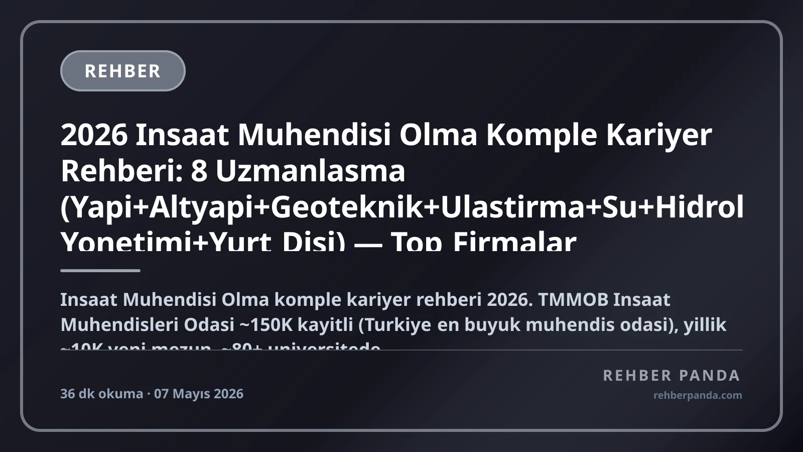 İnşaat Mühendisi Olma: 2026 Kariyer Rehberi