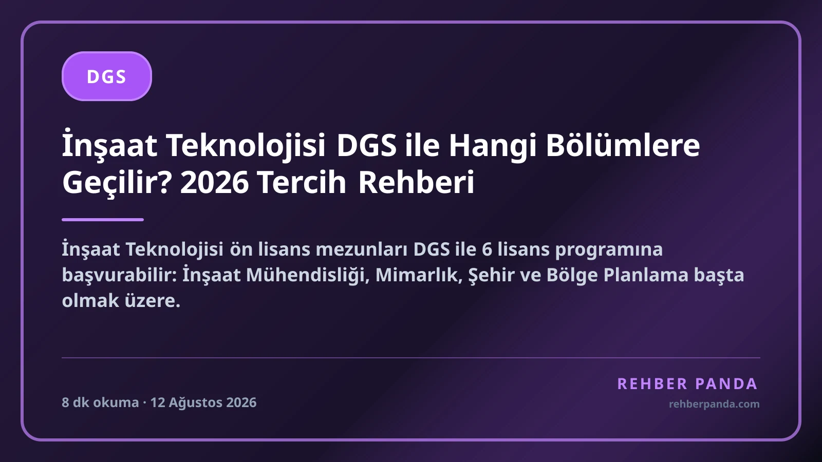 İnşaat Teknolojisi DGS ile Hangi Bölümlere Geçilir? 2026 Tercih Rehberi