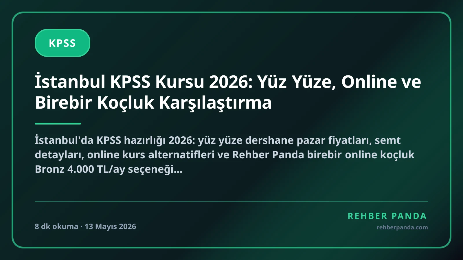 İstanbul KPSS Kursu 2026: Yüz Yüze, Online ve Birebir Koçluk Karşılaştırma