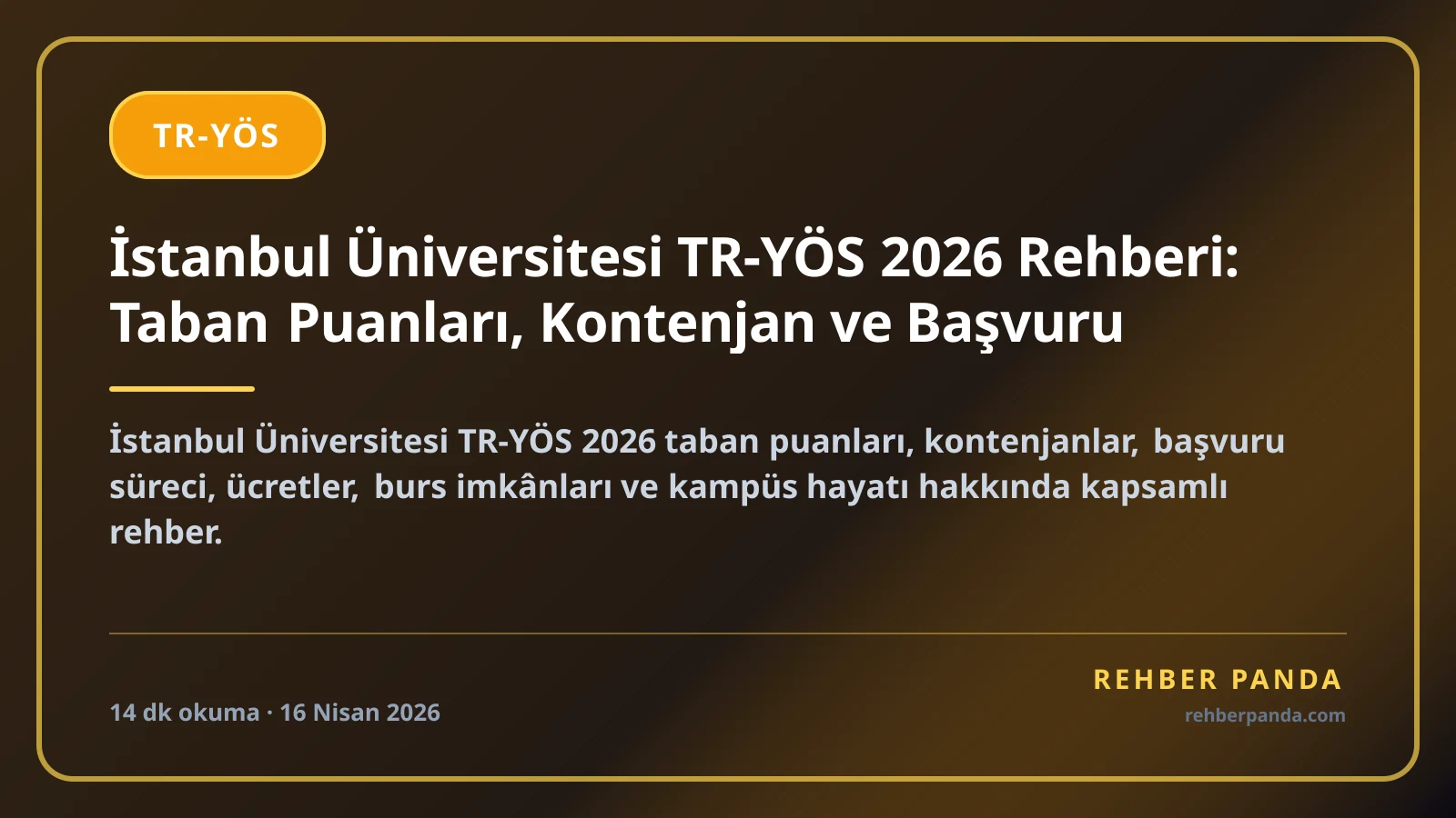 İstanbul Üniversitesi TR-YÖS 2026 Rehberi: Taban Puanları, Kontenjan ve Başvuru