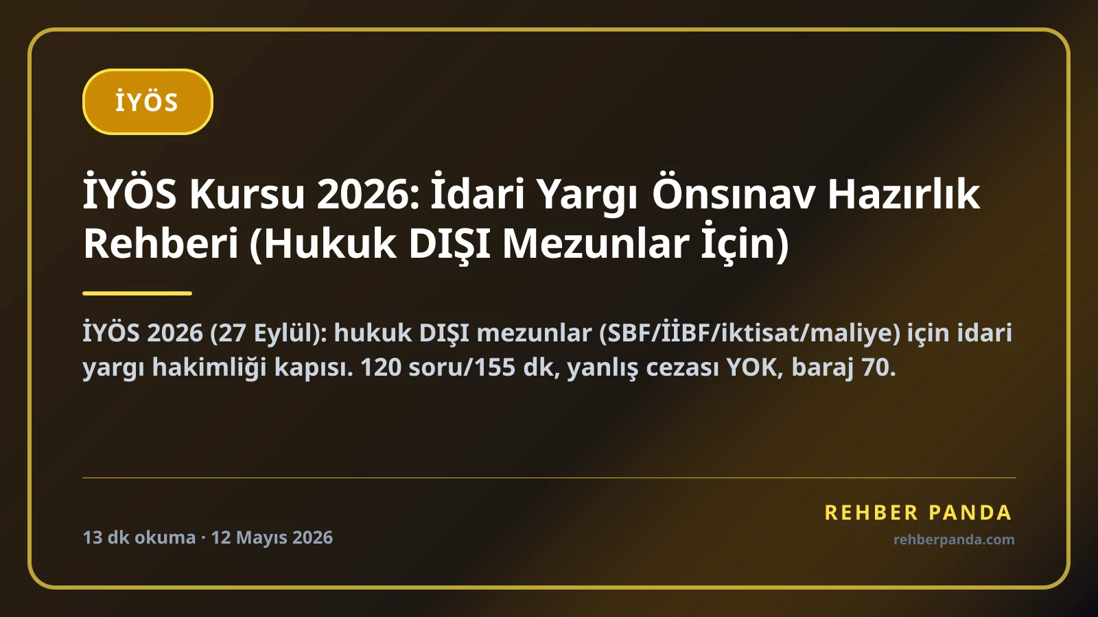 İYÖS Kursu 2026: İdari Yargı Önsınav Hazırlık Rehberi (Hukuk DIŞI Mezunlar İçin)