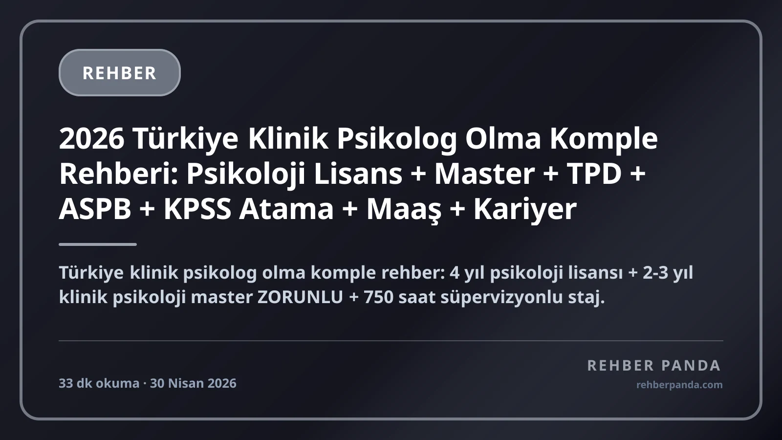 2026 Türkiye Klinik Psikolog Olma Komple Rehberi: Psikoloji Lisans + Master + TPD + ASPB + KPSS Atama + Maaş + Kariyer
