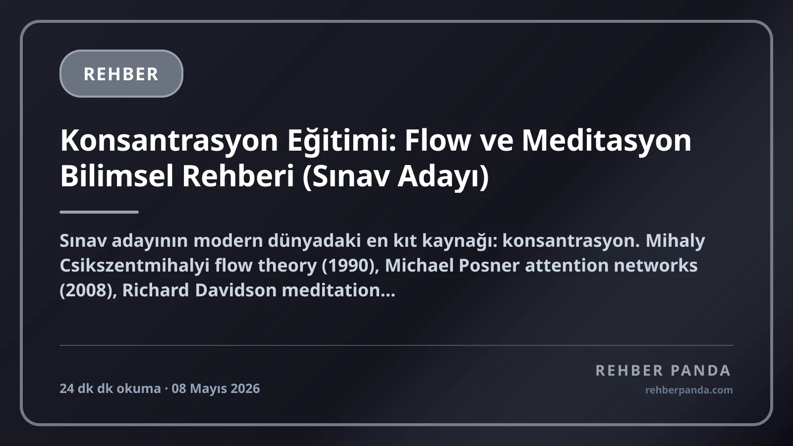 Konsantrasyon Eğitimi: Flow ve Meditasyon Bilimsel Rehberi (Sınav Adayı)
