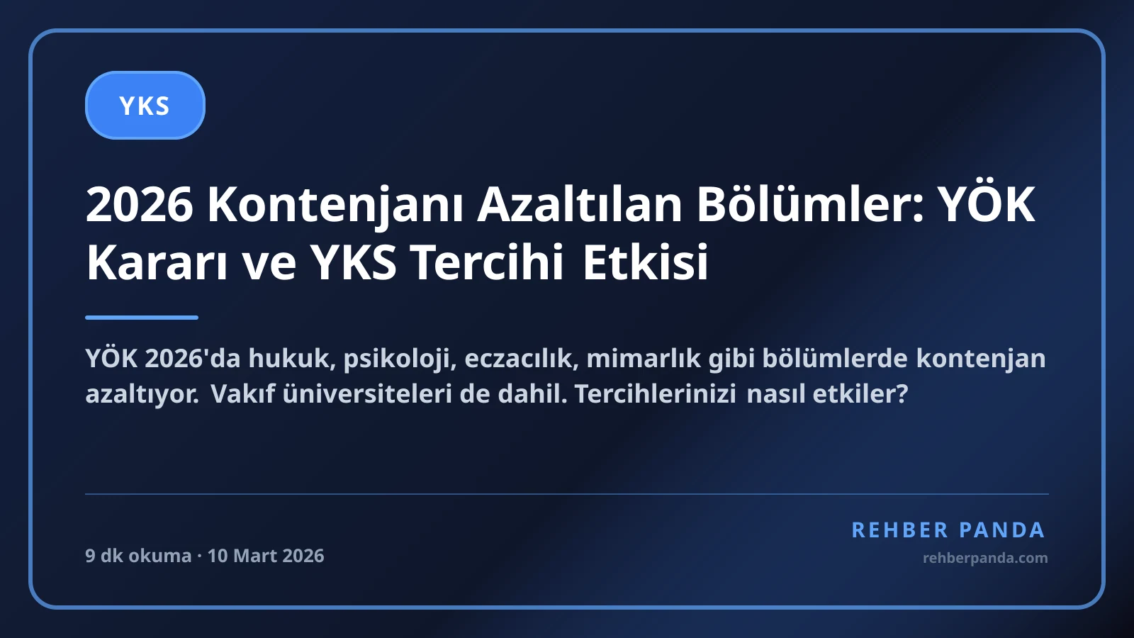 2026 Kontenjanı Azaltılan Bölümler: YÖK Kararı ve YKS Tercihi Etkisi
