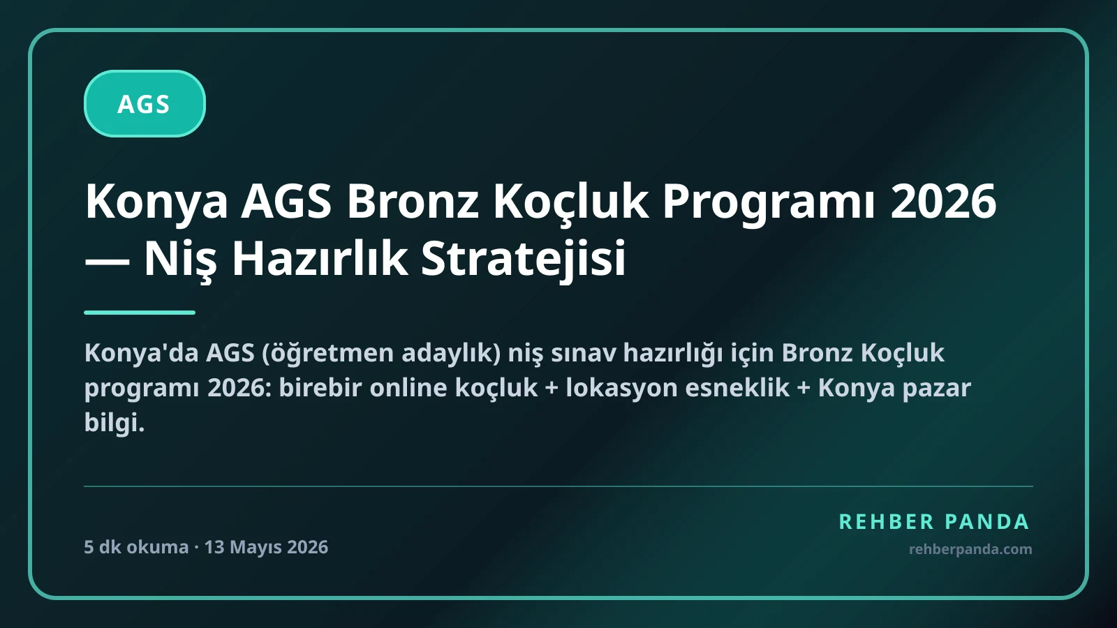 Konya AGS Bronz Koçluk Programı 2026 — Niş Hazırlık Stratejisi