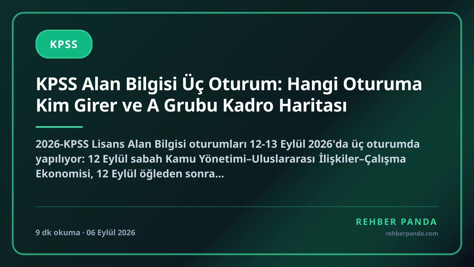KPSS Alan Bilgisi Üç Oturum: Hangi Oturuma Kim Girer ve A Grubu Kadro Haritası