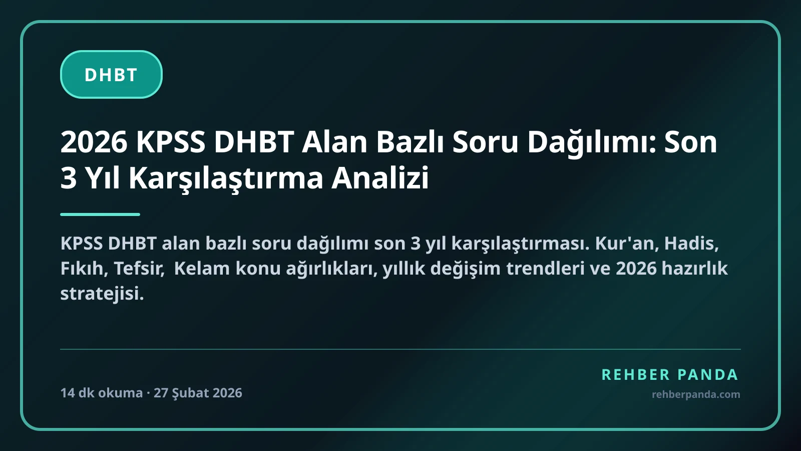 2026 KPSS DHBT Alan Bazlı Soru Dağılımı: Son 3 Yıl Karşılaştırma Analizi