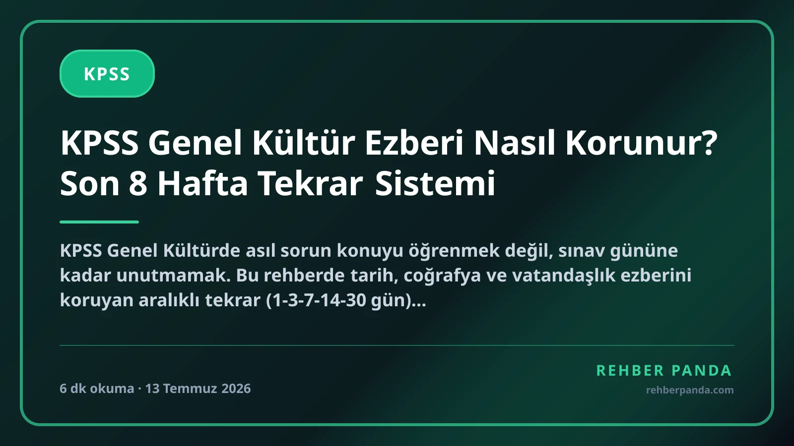 KPSS Genel Kültür Ezberi Nasıl Korunur? Son 8 Hafta Tekrar Sistemi