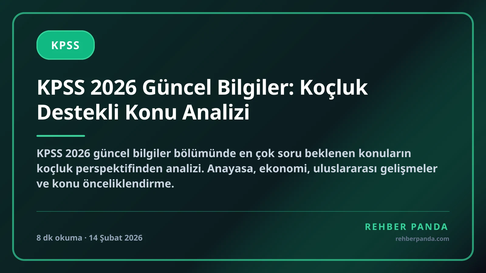 KPSS 2026 Güncel Bilgiler: Koçluk Destekli Konu Analizi