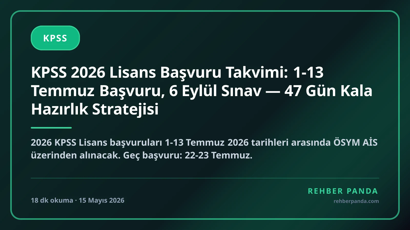 KPSS 2026 Lisans Başvuruları Başladı: Son Gün 13 Temmuz — Takvim, Ücret ve Hazırlık Stratejisi