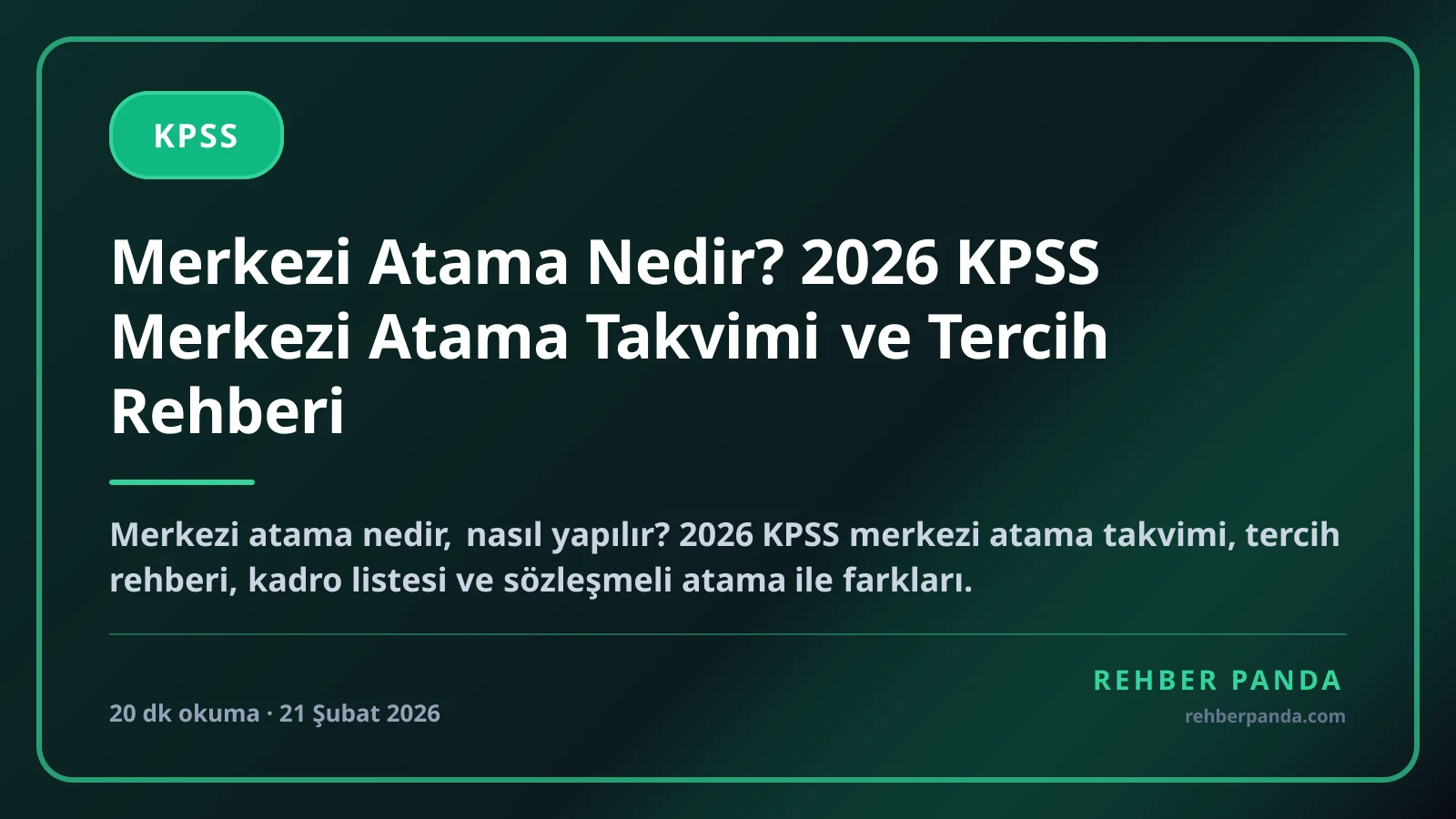 Merkezi Atama Nedir? 2026 KPSS Merkezi Atama Takvimi ve Tercih Rehberi