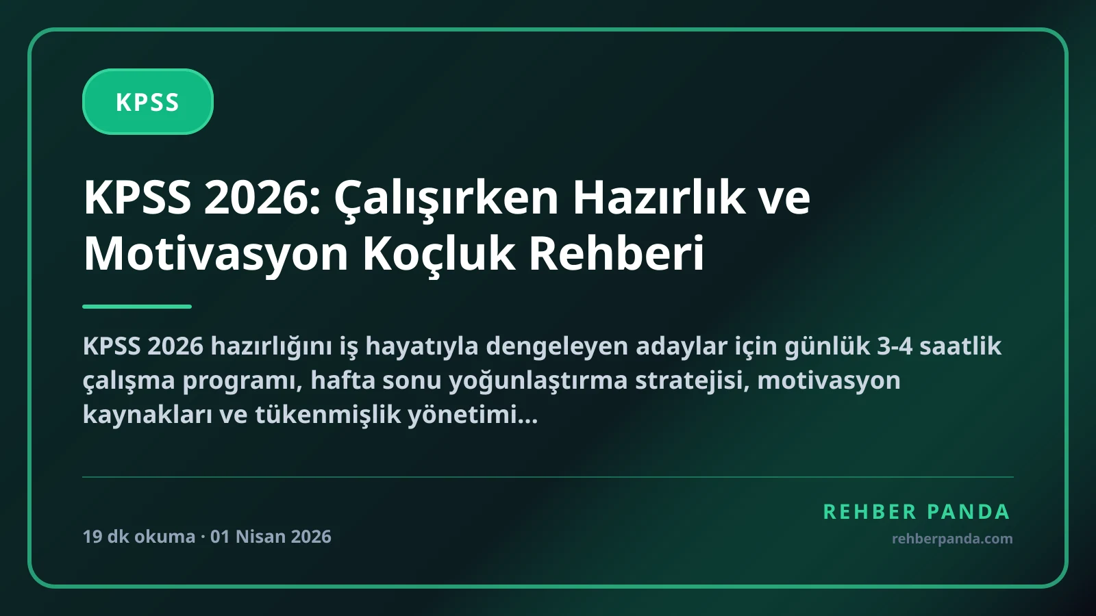 KPSS 2026: Çalışırken Hazırlık ve Motivasyon Koçluk Rehberi