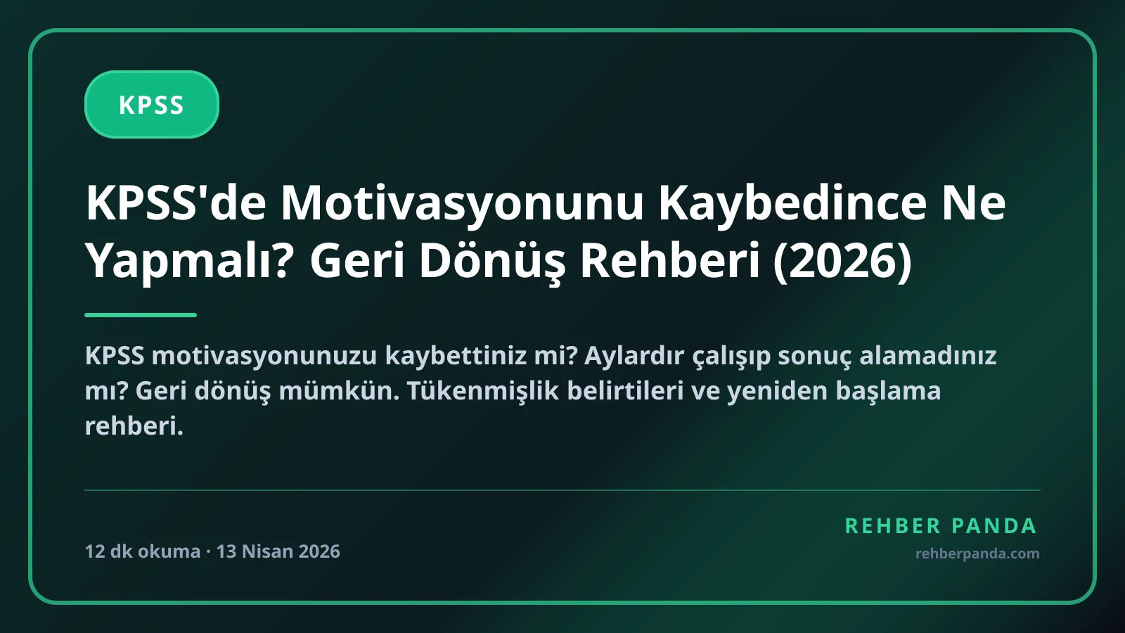 KPSS'de Motivasyonunu Kaybedince Ne Yapmalı? Geri Dönüş Rehberi (2026)