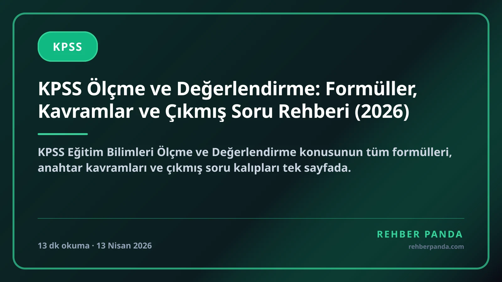 KPSS Ölçme ve Değerlendirme: Formüller, Kavramlar ve Çıkmış Soru Rehberi (2026)
