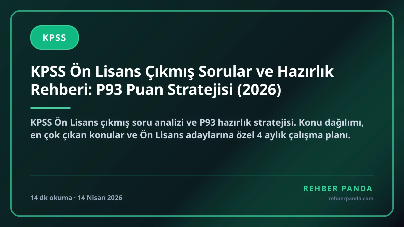 KPSS Ön Lisans Çıkmış Sorular ve Hazırlık Rehberi: P93 Puan Stratejisi (2026)