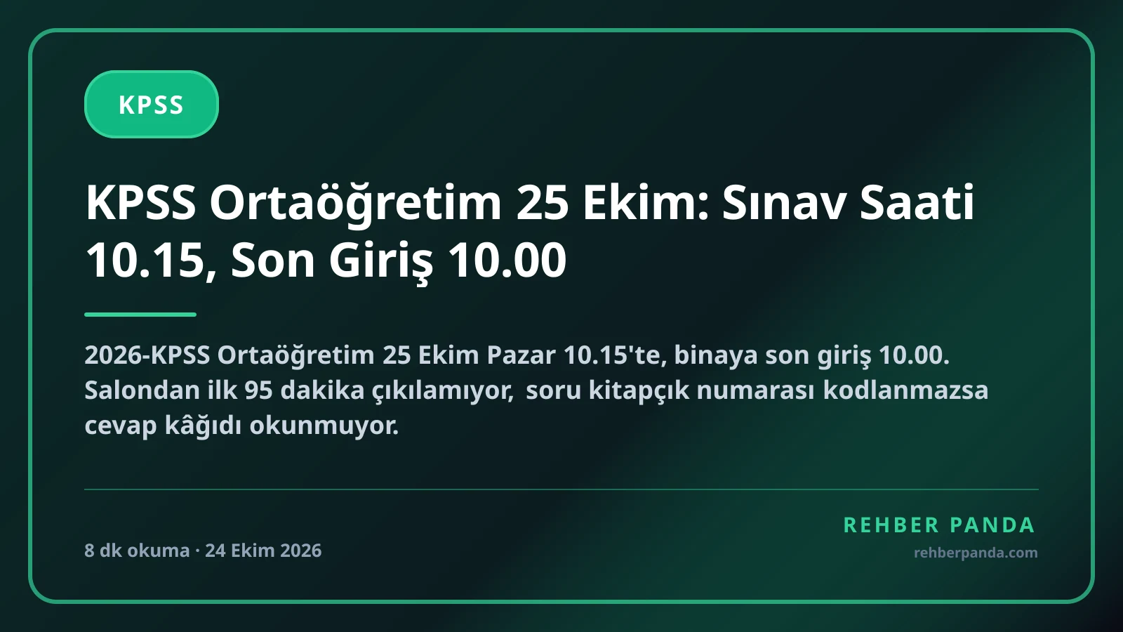 KPSS Ortaöğretim 25 Ekim: Sınav Saati 10.15, Son Giriş 10.00